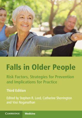 Falls in Older People : Risk Factors Strategies for Prevention and Implications for Practice