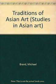 Traditions of Asian Art