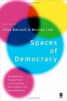 Spaces of Democracy Geographical Perspectives on Citizenship Participation and Representation