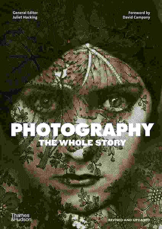 Photography : The Whole Story