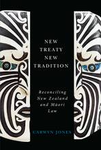 New Treaty New Tradition : Reconciling New Zealand and Maori Law