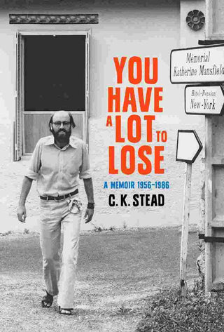 You Have a Lot to Lose : A Memoir 1956 - 1986