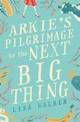 Arkie-s Pilgrimage to the Next Big Thing