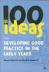 100 Ideas for Developing Good Practice in the Early Years