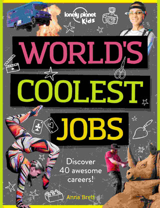 World-s Coolest Jobs : Discover 40 Awesome Careers