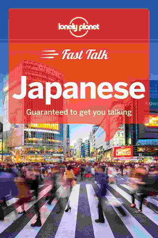 Lonely Planet Fast Talk : Japanese