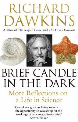 Brief Candle in the Dark : More Reflections on a Life in Science