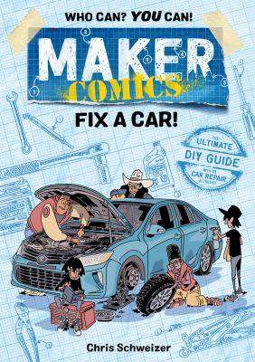 Maker Comics : Fix a Car