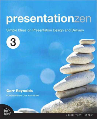 Presentation Zen : Simple Ideas on Presentation Design and Delivery