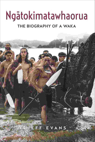 Ngatokimatawhaorua : The Biography of a Waka