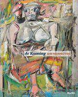 De Kooning : a Retrospective