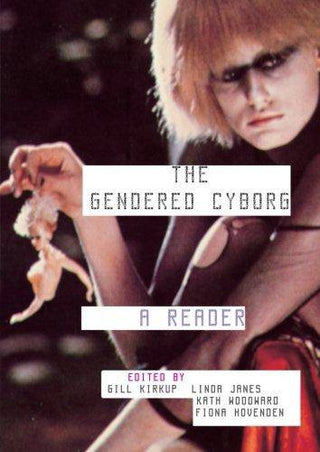 Gendered Cyborg A Reader
