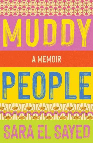 Muddy People : A Memoir