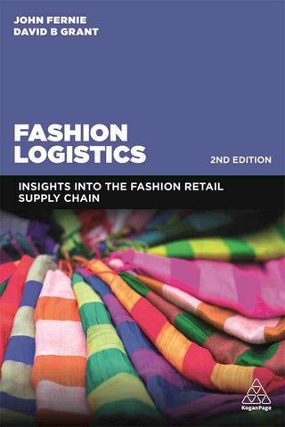 Fashion Logistics : Insights into the Fashion Retail Supply Chain