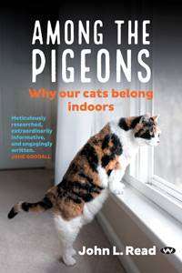 Among the Pigeons : Why Our Cats Belong Indoors