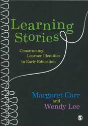 Learning Stories : Constructing Learner Identities in Early Education