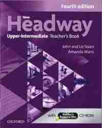 New Headway : Upper Intermediate : Teacher-s Book + Teacher-s Resource Disc