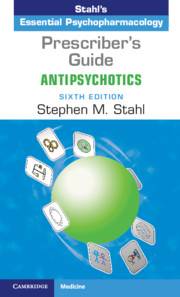 Prescriber-s Guide : Antipsychotics : Stahl-s Essential Psychopharmacology