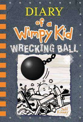 Wrecking Ball : Diary of a Wimpy Kid Book 14