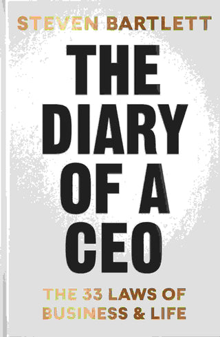 The Diary of a CEO : The 33 Laws of Business and Life