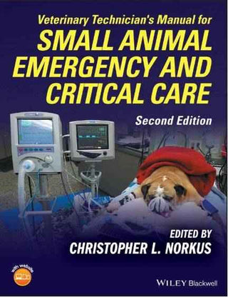 Veterinary Technician-s Manual for Small Animal Emergency and Critical Care