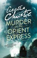 Murder on the Orient Express : Hercule Poirot Book 10