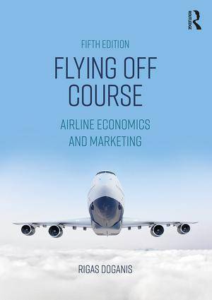 Flying off Course : Airline Economics and Marketing