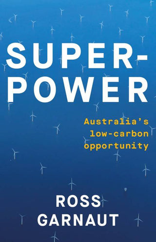 Superpower : Australia-s Low-Carbon Opportunity