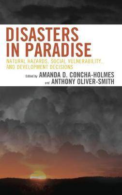 Disasters in Paradise : Natural Hazards Social Vulnerability and Development Decisions