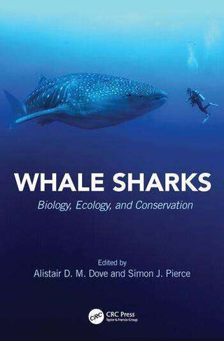 Whale Sharks : Biology Ecology and Conservation