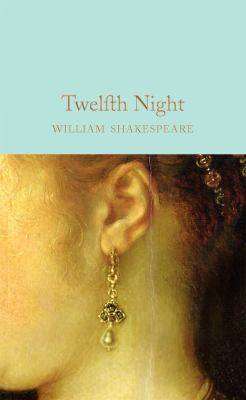 Twelfth Night : Macmillan Collector-s Library