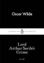 Lord Arthur Savile-s Crime : Penguin Little Black Classics