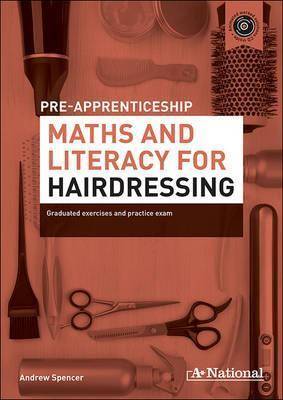 Pre-Apprenticeship Maths and Literacy for Hairdressing : A+ National