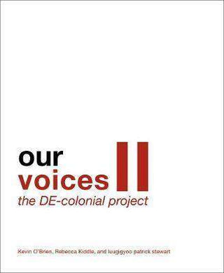 Our Voices II : The DE-colonial Project