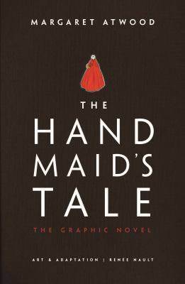 The Handmaid-s Tale : The Graphic Novel