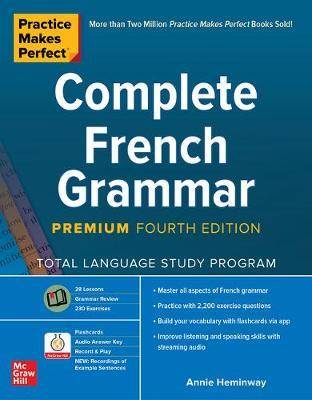 Practice Makes Perfect : Complete French Grammar