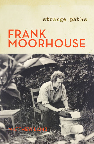 Frank Moorhouse : Strange Paths