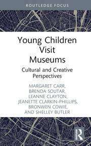 Young Children Visit Museums : Cultural and Creative Perspectives