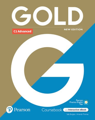 Gold Advanced Student's Book with Interactive eBook Digital Resources and App