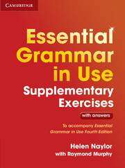 Essential Grammar in Use : Supplementary Exercises : To Accompany Essential Grammar in Use Fourth Edition