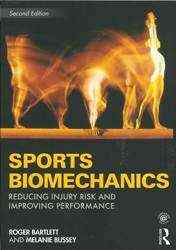 Sports Biomechanics : Reducing Injury Risk and Improving Performance