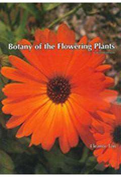 Botany of the Flowering Plants