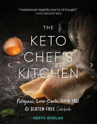 The Keto Chef-s Kitchen : Ketogenic Low-Carb Sugar-Free and Gluten-Free Cookbook