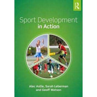 Sport Development in Action : Plan Programme and Practice