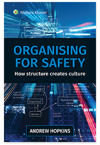 Organising for Safety : How Structure Creates Culture