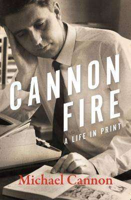 Cannon Fire : A Life in Print