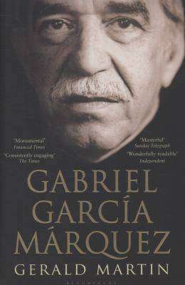 Gabriel Garcia Marquez A Life