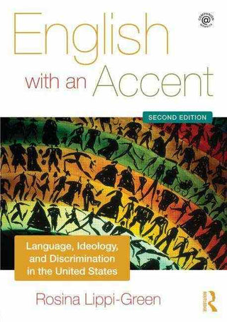 English with an Accent : Language Ideology and Discrimination in the United States