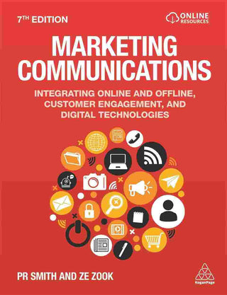 Marketing Communications : Integrating Online and Offline Customer Engagement and Digital Technologies