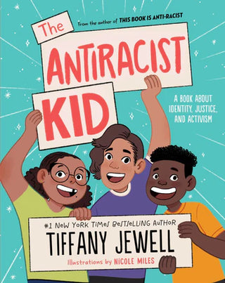 The Antiracist Kid : A Book about Identity Justice and Activism